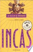 Incas. La scelta di Anamaya