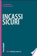 Incassi sicuri. Fatturare alla fine è facile. Farsi pagare è il difficile