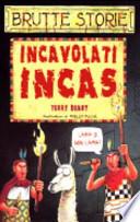Incavolati Incas