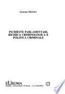 Inchieste parlamentari, ricerca criminologica e politica criminale