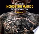 Inchiostro magico. Tatuaggi sacri thai