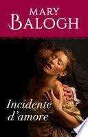 Incidente d'amore (I Romanzi Oro)
