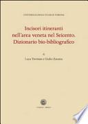 Incisori itineranti nell'area veneta nel Seicento. Dizionario bio-biografico