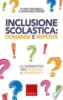 Inclusione scolastica: domande e risposte. La normativa per genitori e insegnanti