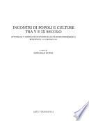 Incontri di popoli e culture tra V e IX secolo