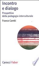 Incontro e dialogo. Prospettive della pedagogia interculturale