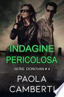 Indagine pericolosa