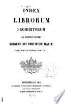 Index librorum prohibitorum ss. domini nostri Gregorii XVI pontificis maximi jussu editus, Romae MDCCCXLI.