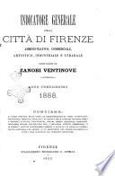 Indicatore generale della città di Firenze amministrativo, commerciale, artistico, industriale e stradale