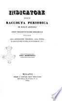 Indicatore, ossia Raccolta periodica di scelti articoli ...