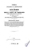 Indice analitico e cronologico di alcuni documenti per servire alla storia della citta di Chorasco dal secolo X al XVII