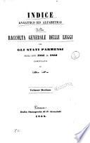 Indice analitico ed alfabetico della raccolta generale delle leggi per gli stati di Parma Piacenza e Guastalla