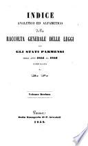 *Indice analitico ed alfabetico della Raccolta generale delle leggi per gli Stati di Parma, Piacenza e Guastalla ...