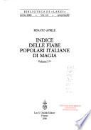 Indice delle fiabe popolari italiane di magia: without special title . 2 v