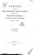 Indice delle leggi, degli editti, avvisi ed ordini ec. pubblicati nello stato di Milano dai diversi governi intermedii dal 1765 al 1821