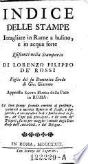 Indice delle stampe intagliate in rame a bulino e in acqua forte esistenti nella stam. paria de Lorenzo Filippo de'Rossi