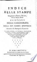 Indice delle stampe intagliate in rame a bulino in acqua forte esistenti nella calcongrafia Rev.Camera