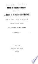 Indice di documenti inediti risguardanti la badia di S. Pietro di Camajore ed altre chiese e luoghi della Versilia
