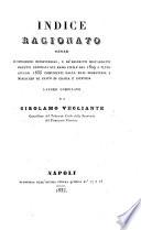 Indice ragionato delle disposizioni ministeriali, et de'rescritti riguardanti oggetti generali nel ramo civile dal 1809 a tutto giugno 1835, etc