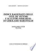 Indice ragionato delle Vite de' pittori e scultori ferraresi di Gerolamo Baruffaldi: Fe
