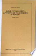 Indice toponomastico altomedievale del territorio di Bergamo