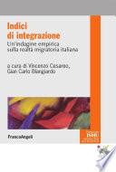 Indici di integrazione. Un'indagine empirica sulla realtà migratoria italiana