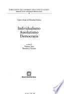 Individualismo, assolutismo, democrazia