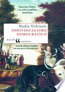 Individualismo democratico. Emerson, Dewey e la cultura politica americana