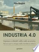 Industria 4.0. Imprese e distretti nella web economy. Percorsi per lo sviluppo della manifattura italiana