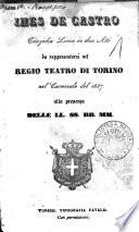 Ines de Castro tragedia lirica in due atti da rappresentarsi nel Regio Teatro di Torino nel carnovale del 1837 ... [testo di Salvatore Cammarano]
