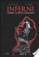 Inferni. Venezia, la peste e l'uragano