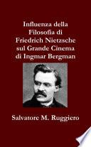 Influenza della Filosofia di Friedrich Nietzsche sul Grande Cinema di Ingmar Bergman