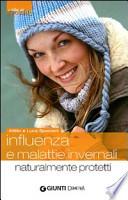 Influenza e malattie invernali. Naturalmente protetti
