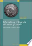 Informatica e crittografia attraverso gli esercizi. Una metodologia e una pratica didattica
