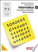 Informatica. Metodi e fondamenti. Con espansione online. Per le Scuole superiori. Con DVD-ROM