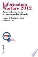 Information Warfare 2012. Armi cibernetiche e processo decisionale