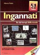Ingannati. Fin dai tempi della scuola