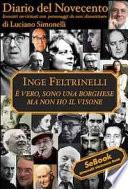 Inge Feltrinelli. Diario del Novecento