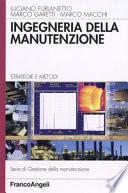 Ingegneria della manutenzione. Strategie e metodi
