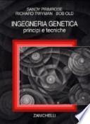 Ingegneria genetica. Principi e tecniche