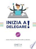 Inizia a delegare!