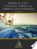 Inizia il tuo viaggio verso la libertà finanziaria