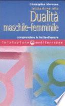 Iniziazione alla dualità maschile-femminile. Comprendere le ferite d'amore
