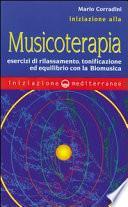 Iniziazione alla Musicoterapia. Esercizi di rilassamento, tonificazione ed equilibrio con la Biomusica