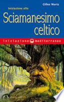 Iniziazione allo sciamanesimo celtico