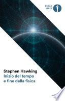 Inizio del tempo e fine della fisica