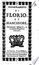 Innamoramento di Florio et Biancifiore, nuouamente ristampato, e ... ricorretto