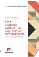 INNOVARE LA DIDATTICA CON I PRINCIPI MONTESSORIANI
