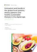 Innovation and Trends in the Global Food Systems, Dietary Patterns and Healthy Sustainable Lifestyle in the Digital Age, 2nd edition