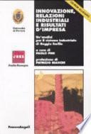Innovazione, relazioni industriali e risultati d'impresa. Un'analisi per il sistema industriale di Reggio Emilia. Con CD-ROM